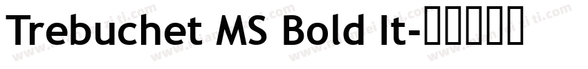 Trebuchet MS Bold It字体转换